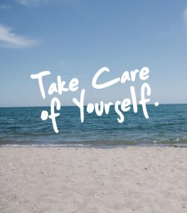 take care of yourself